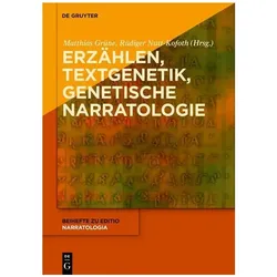 Erzählen – Textgenetik – Genetische Narratologie, Fachbücher von Matthias Grüne, Rüdiger Nutt-Kofoth