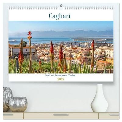 Cagliari - Stadt mit besonderem Zauber (hochwertiger Premium Wandkalender 2027 DIN A2 quer), Kunstdruck in Hochglanz