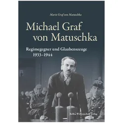 Michael Graf von Matuschka, Biografien von Rüdiger von Voss, Gerhard Ringshausen, Mario Graf von Matuschka