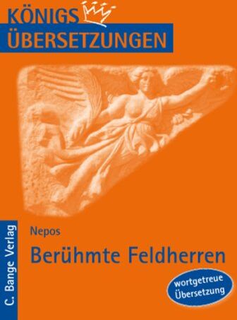 Nepos - Königs Übersetzungen, Nepos - Berühmte Feldherren, Wortgetreue deutsche Übersetzung - Preis vom 09.10.2026 07:28:09 h