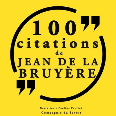 100 citations Jean de la Bruyère - Jean de La Bruyère, Audio, 9782821124851