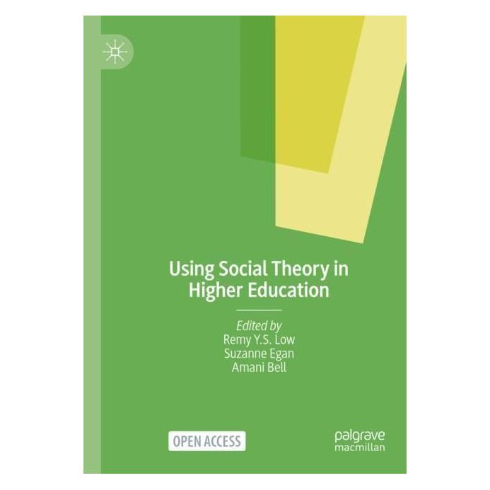 Springer Using Social Theory in Higher Education (Englisch, Softcover, Amani Bell, Remy Y.S. Low, Suzanne Egan) (56957371)