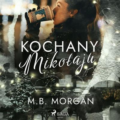 Kochany Mikołaju - M.B. Morgan, Audio, 9788727266565