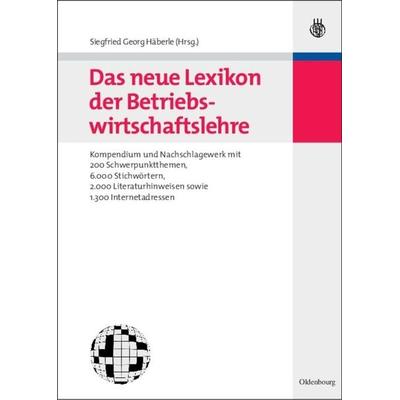 Das neue Lexikon der Betriebswirtschaftslehre, Gebundene Ausgabe von Siegfried G. Häberle, De Gruyter Oldenbourg, 978-3-486-58305-2