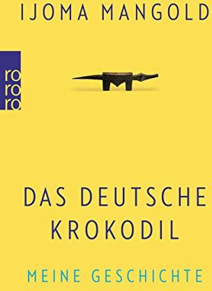 Ijoma Mangold - Das deutsche Krokodil: Meine Geschichte - Preis vom 05.10.2026 03:47:11 h
