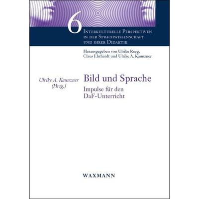Bild und Sprache, Taschenbuch von Ulrike A. Kaunzner, Waxmann Verlag GmbH, 978-3-8309-3584-1