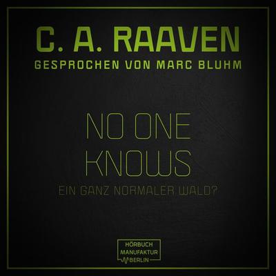 No one knows - C. A. Raaven, Audio, 4251703526168