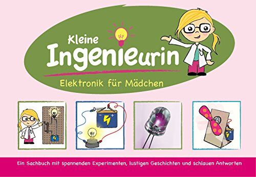 Carmen Skupin - Kleine Ingenieurin: Elektronik für Mädchen. Lernpaket mit allen elektronischen Bauteilen, die für die Experimente benötigt werden. - Preis vom 09.10.2026 07:28:09 h