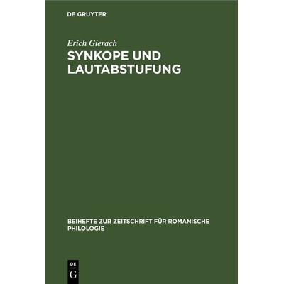 Synkope und Lautabstufung, Gebundene Ausgabe von Erich Gierach, De Gruyter, 978-3-11-232391-5