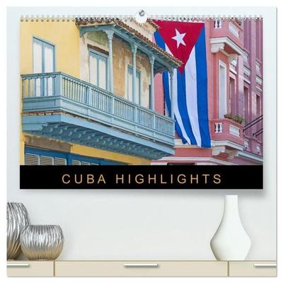 Cuba Highlights (hochwertiger Premium Wandkalender 2027 DIN A2 quer), Kunstdruck in Hochglanz