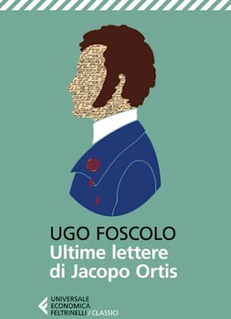 Ugo Foscolo - Ultime lettere di Jacopo Ortis - Preis vom 10.10.2026 11:48:34 h