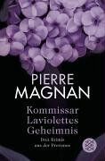 Pierre Magnan - Kommissar Laviolettes Geheimnis: Drei Krimis aus der Provence - Preis vom 13.10.2026 11:25:28 h