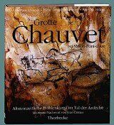 Jean-Marie Chauvet - Grotte Chauvet bei Vallon-Pont-d'Arc: Altsteinzeitliche Höhlenkunst im Tal der Ardeche - Preis vom 14.10.2026 23:07:16 h