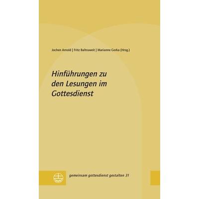 Hinführungen zu den Lesungen im Gottesdienst, Gebundene Ausgabe von , Evangelische Verlagsanstalt, 978-3-374-05752-8