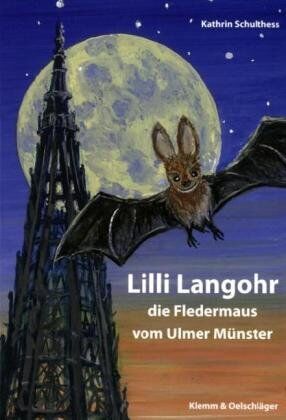 Kathrin Schulthess - Lilli Langohr. Die Fledermaus vom Ulmer Münster - Preis vom 04.10.2026 03:51:26 h