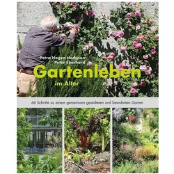 Gartenleben im Alter, Fachbücher von Peter Eberhard