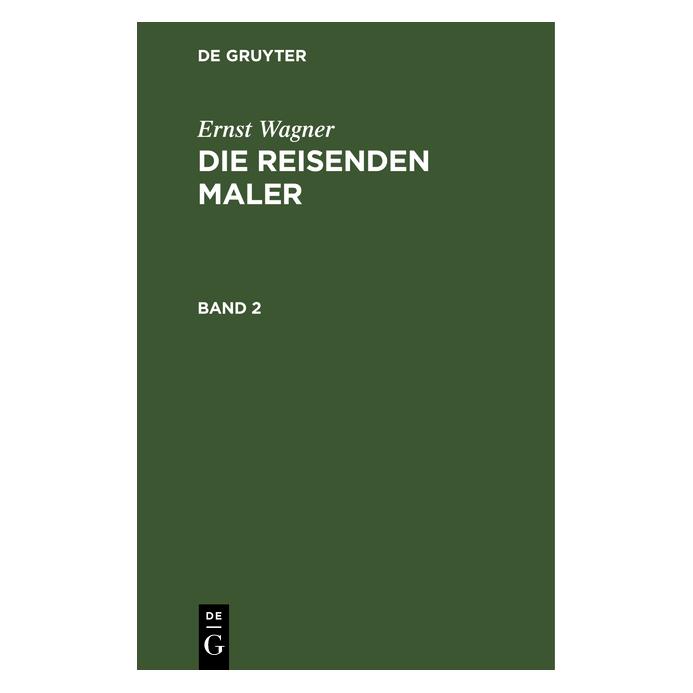 De Gruyter Wagner:Ernst Wagner: Die reisenden Male (Deutsch, Hardcover, Ernst Wagner) (67770932)