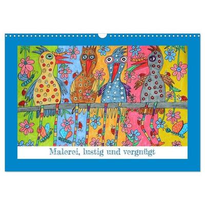 Malerei, lustig und vergnügt (Wandkalender 2027 DIN A3 quer), CALVENDO Monatskalender