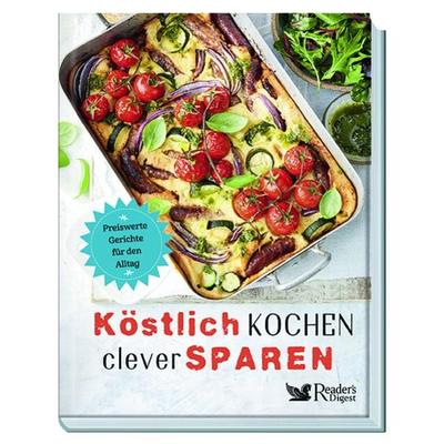 Köstlich kochen, clever sparen, Taschenbuch von Reader's Digest: Verlag Das Beste GmbH, Reader's Digest Deutschland Schweiz Österreich,