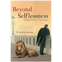 Beyond Selflessness ( Reading Nietzsche's Genealogy ), Sachbücher von Christopher Janaway