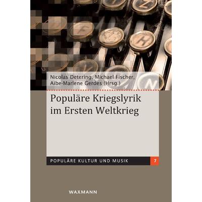 Populäre Kriegslyrik im Ersten Weltkrieg -