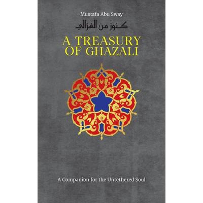 A Treasury of Ghazali, Gebundene Ausgabe von Imam Al-Ghazali, Ingram Publishers Services, 978-1-84774-081-6