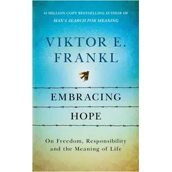Embracing Hope, Sachbücher von Viktor E. Frankl, Joelle Young, Viktor E Frankl
