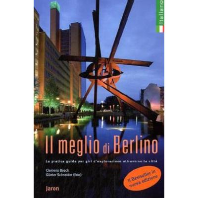 Highligts in Berlin. Il meglio di Berlino. Italienische Ausgabe, Taschenbuch von Clemens Beeck, Jaron Verlag GmbH, 978-3-89773-508-8