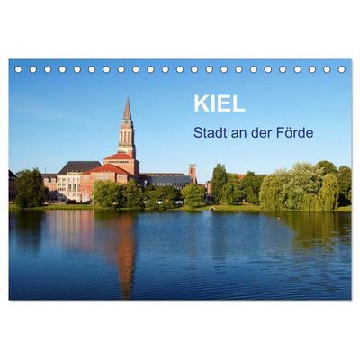 Kiel - Stadt an der Förde (Tischkalender 2026 DIN A5 quer), CALVENDO Monatskalender