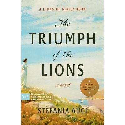 The Triumph of the Lions, Taschenbuch von Stefania Auci, HarperCollins US, 978-0-06-293170-2
