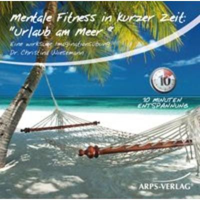Mentale Fitness in kurzer Zeit: Urlaub am Meer - Christina Wiesemann, Audio, 9783939306382