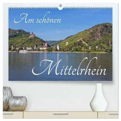 Am schönen Mittelrhein (hochwertiger Premium Wandkalender 2027 DIN A2 quer), Kunstdruck in Hochglanz