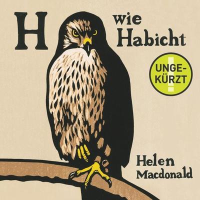 H wie Habicht - Helen Macdonald, Audio, 9783844913200