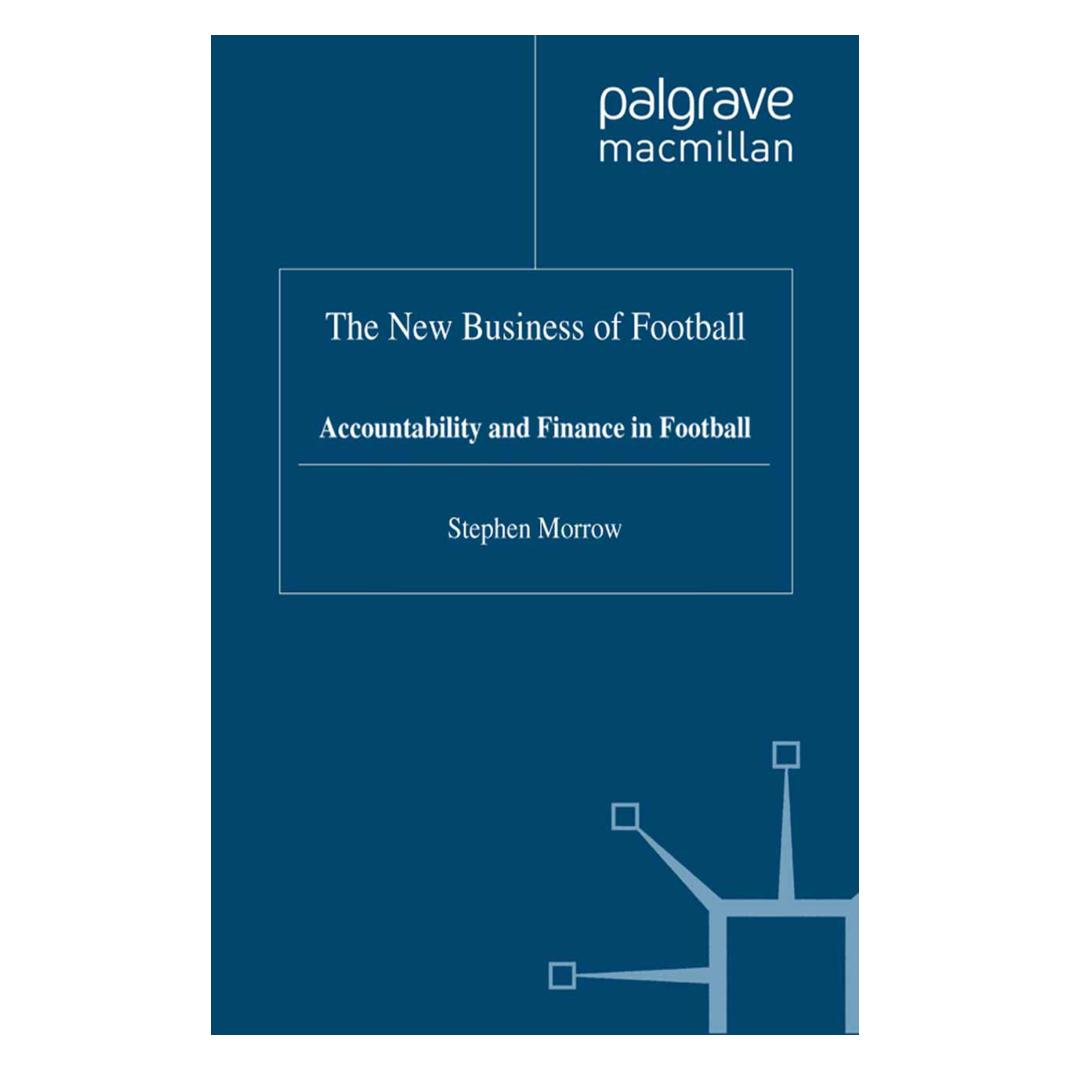 Springer The New Business of Football (Englisch, Softcover, S Morrow) (55838854)