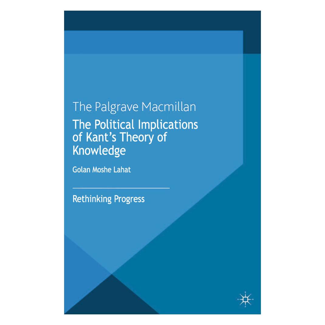 Springer The Political Implications of Kant's Theory of Knowledge (Englisch, Softcover, G. Lahat) (55810874)