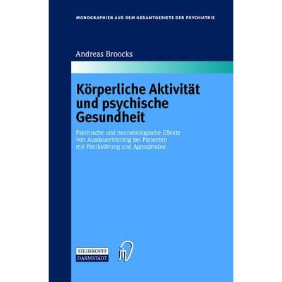 Körperliche Aktivität und psychische Gesundheit, Gebundene Ausgabe von Andreas Broocks, Steinkopff, 978-3-7985-1240-5