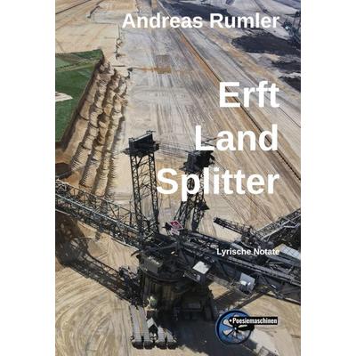 Erft - Land - Splitter, Gebundene Ausgabe von Andreas Rumler, Kulturmaschinen Verlag, 978-3-96763-311-5