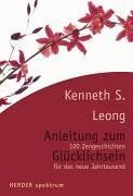 Leong, Kenneth S. - Anleitung zum Glücklichsein: 100 Zengeschichten für das neue Jahrtausend - Preis vom 04.10.2026 03:51:26 h