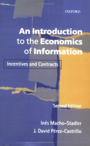 Ines Macho-Stadler - An Introduction to the Economics of Information: Incentives and Contracts - Preis vom 09.10.2026 07:28:09 h