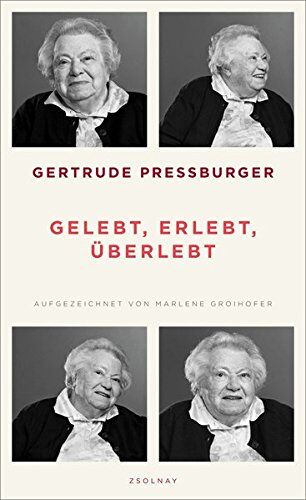 Gertrude Pressburger - Gelebt, erlebt, überlebt - Preis vom 09.10.2026 07:28:09 h