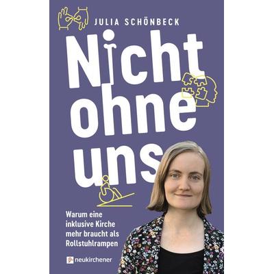 Nicht ohne uns, Taschenbuch von Julia Schönbeck, Neukirchener Verlagsgesellschaft, 978-3-7615-7030-2
