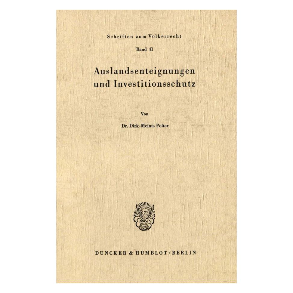Duncker & Humblot Auslandsenteignungen und Investitionsschutz. (Deutsch, Softcover, Dirk-Meints Polter) (55344505)