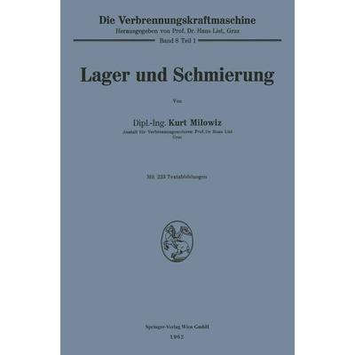 Lager und Schmierung, Taschenbuch von Kurt Milowiz, Springer Berlin, 978-3-662-23403-7