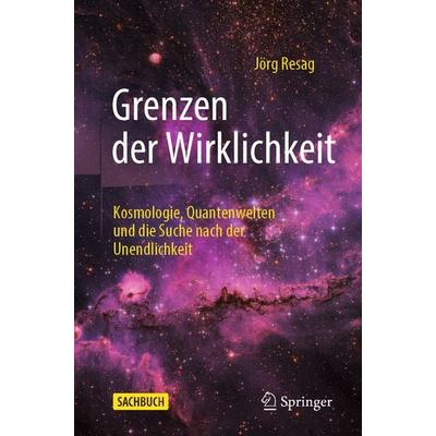 Grenzen der Wirklichkeit, Taschenbuch von Jörg Resag, Springer Berlin, 978-3-662-67399-7