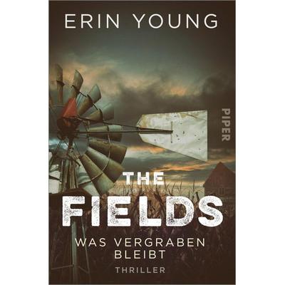 The Fields – Was vergraben bleibt, Taschenbuch von Erin Young, Piper Taschenbuch