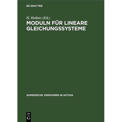 Moduln für lineare Gleichungssysteme, Gebundene Ausgabe von , De Gruyter, 978-3-11-247927-8
