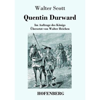 Quentin Durward, Taschenbuch von Walter Scott, Hofenberg, 978-3-7437-3345-9