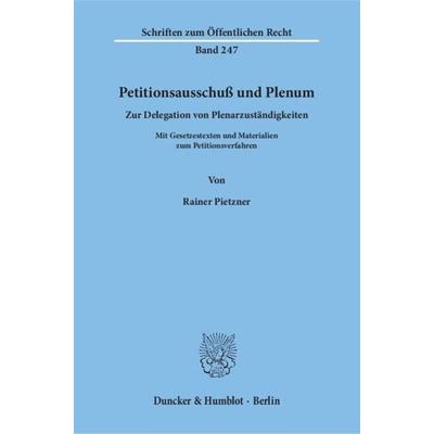 Petitionsausschuß und Plenum., Taschenbuch von Rainer Pietzner, Duncker & Humblot, 978-3-428-03197-9