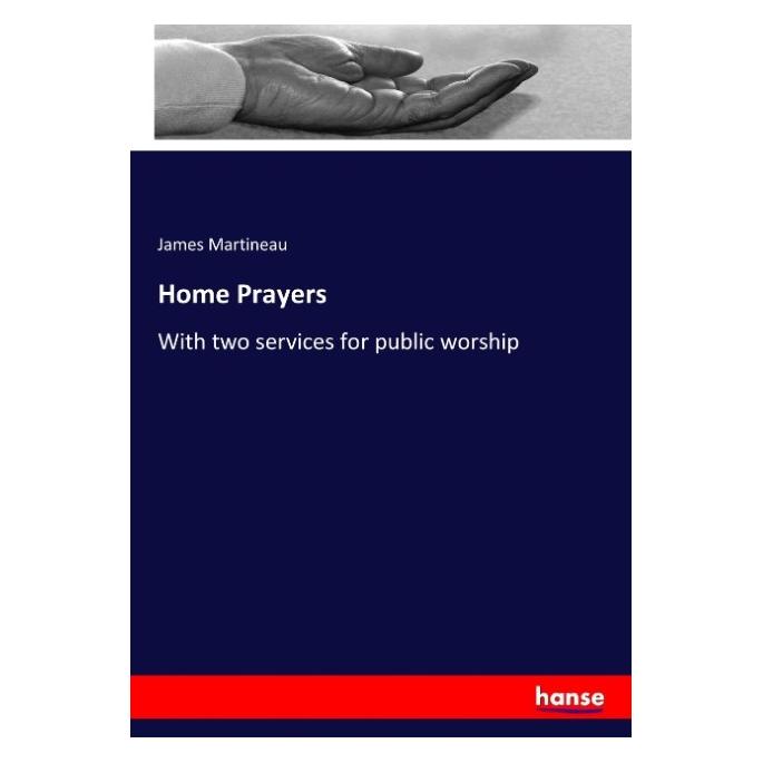 Hansebooks Home Prayers (Englisch, Softcover, James Martineau) (55906962)