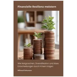 Finanzielle Resilienz meistern, Ratgeber von Waltraud Schumann